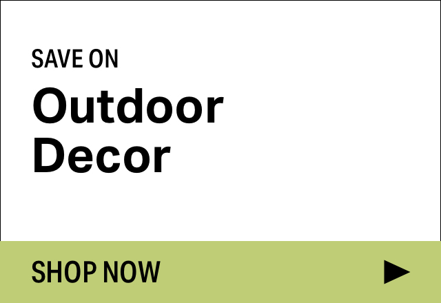 Save on Modern Outdoor Decor