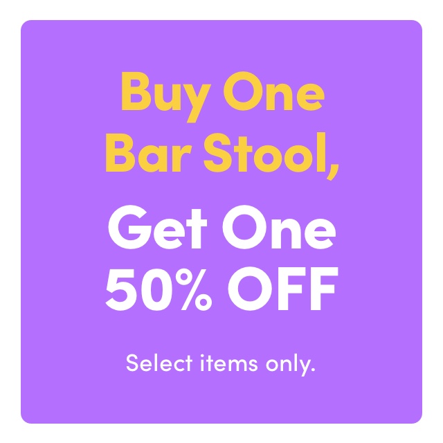 Buy One Barstool, Get One 50% OFF