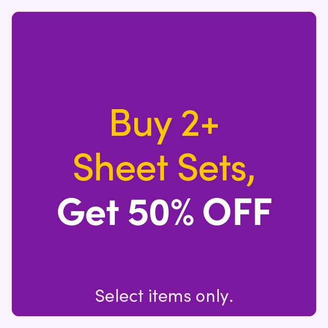 Buy 2+ Sheet Sets, Get 50% OFF