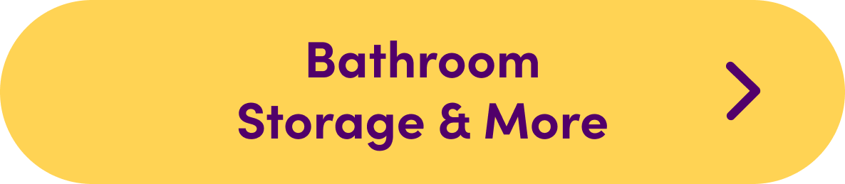 Bathroom Storage & More