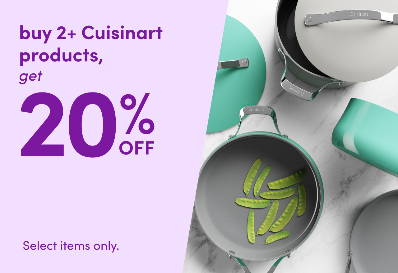 buy 2+ Cuisinart products, get 20% OFF