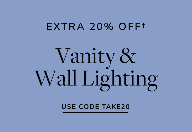 Extra 20% off Vanity & Wall Lighting