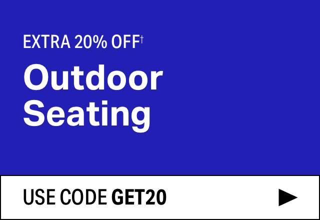 Extra 20% off Outdoor Seating