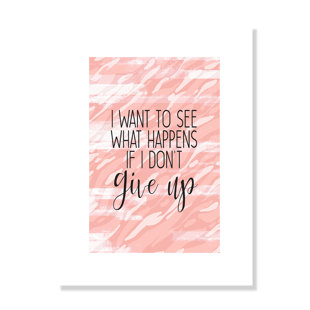 CASA FINE ARTS Don't Give up