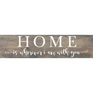 Home Is Wherever I Am with You by Sawdust City - Unframed Textual Art Print on Wood