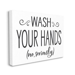 STUPELL INDUSTRIES " No Seriously Wash Your Hands Bathroom House Sign " by Ziwei Li