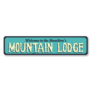 LIZTON SIGN SHOP, INC Mountain Lodge Welcome Custom Aluminum Sign