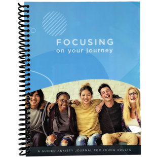 RE-FOCUS THE CREATIVE OFFICE Focusing On Your Journey: A Guided Anxiety Journal For Young Adults