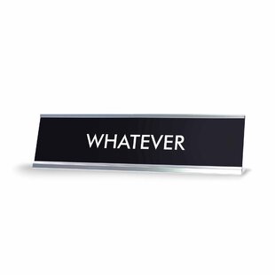 DESIGNS BYLITA Whatever Novelty Sign