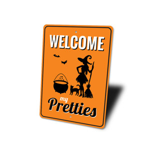 LIZTON SIGN SHOP, INC Welcome My Pretties Aluminum Sign