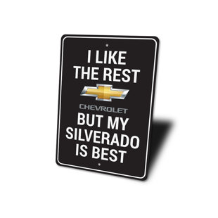 LIZTON SIGN SHOP, INC My Silverado Is Best Aluminum Sign