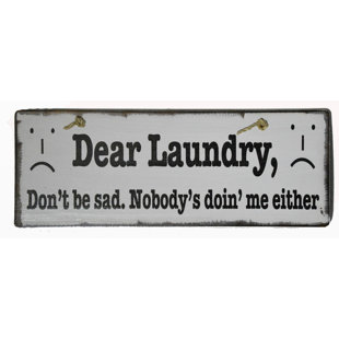 WORLD BAZZAR Dear Laundry Don't Be Sad Nobody's Doin' Me Either Wash Room Coastal Charm Look Sign