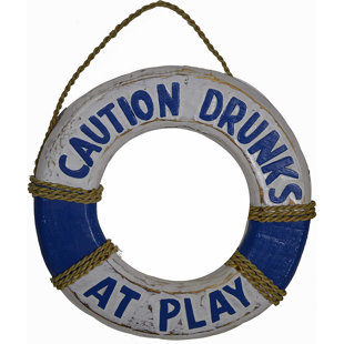 WORLD BAZZAR Hand Carved Lifesaver Buoy Caution Drunks at Play Cute Sign