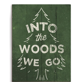 CLICK WALL ART Into The Woods We Go On Wood Textual Art