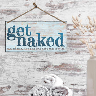 ATX CUSTOM SIGNS Double Sided Get Naked Just Kidding, It's a Half Bath, Don't Make It Weird and Welcome Please Seat Yourself, Thank You! Sign