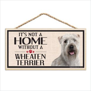 IMAGINE THIS COMPANY It's Not a Home without Our Wheaten Terrier Wood Breed Sign