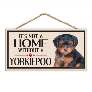 IMAGINE THIS COMPANY It's Not a Home without Our Yorkiepoo Wood Breed Sign