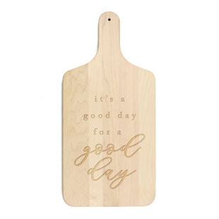 DESIGNS DIRECT CREATIVE GROUP A Good Day For A Good Day Cutting Board