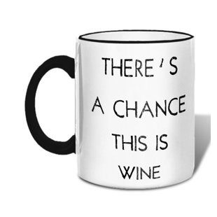 RETROSPECT GROUP There's A Chance This is Wine Coffee Mug