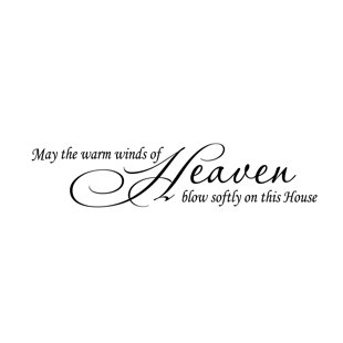 FIRESIDE HOME May the Warm Winds of Heaven Blow Softly on This House Wall Decal