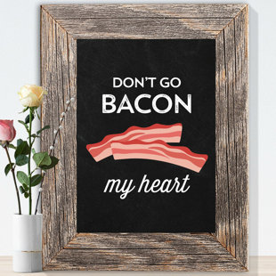 LOVE YOU A LATTE SHOP 'Chalkboard Don't Go Bacon My Heart Kitchen' Graphic Art on Paper