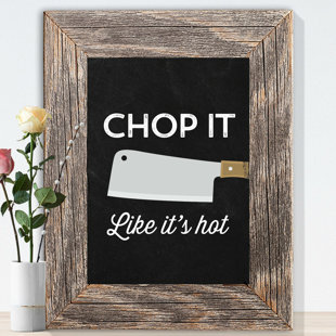 LOVE YOU A LATTE SHOP 'Chalkboard Chop It's like It's Hot Kitchen' Graphic Art on Paper