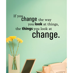 BELVEDERE DESIGNS LLC Change The Way You Look At Things Wall Quotes™ Decal