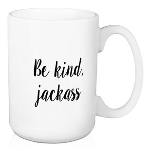 DESIGNS DIRECT CREATIVE GROUP Be Kind, Jackass Coffee Mug