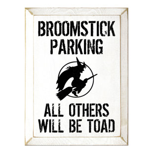 SAWDUST CITY Broomstick Parking - All Others Will Be Toad Textual Art Plaque On Wood Textual Art