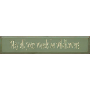 SAWDUST CITY May All Your Weeds Be Wildflowers Textual Art Plaque On Wood Textual Art