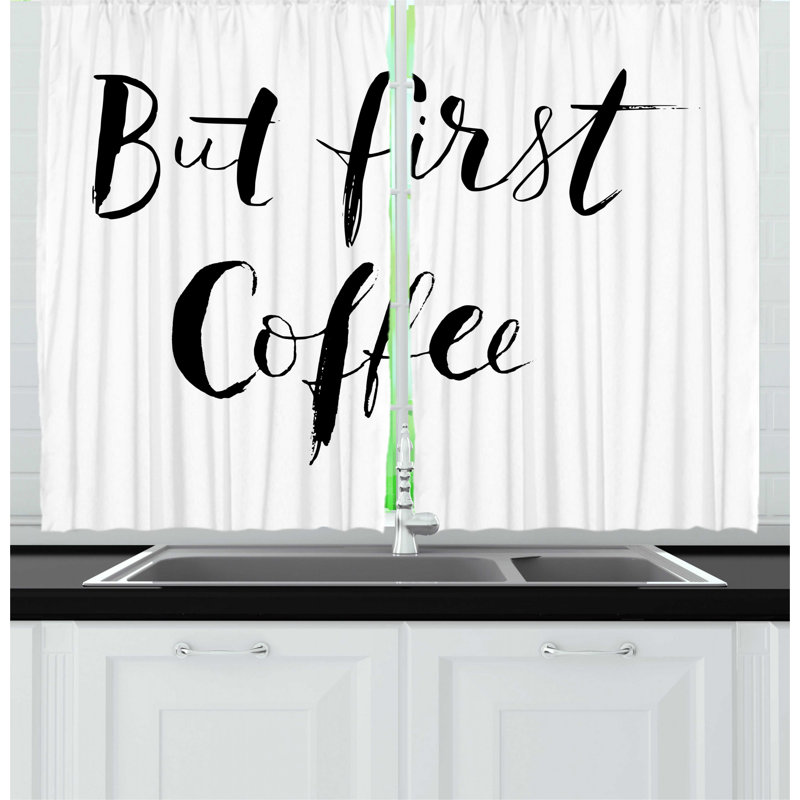 East Urban Home 2 Piece But First Coffee Brush Written Grunge Style Monochrome Motivational Typography Kitchen Curtain Set Wayfair