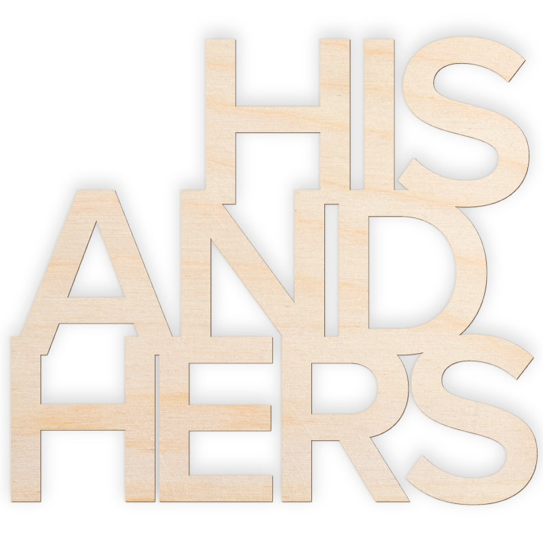 Le Prise His And Hers Cut Wood Sign Wall Decor Wall Decor Wayfair