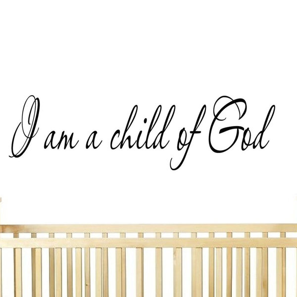 Winston Porter Danieli I Am A Child Of God Wall Decal Wayfair