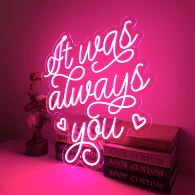 It Was Always You 22" Neon Sign