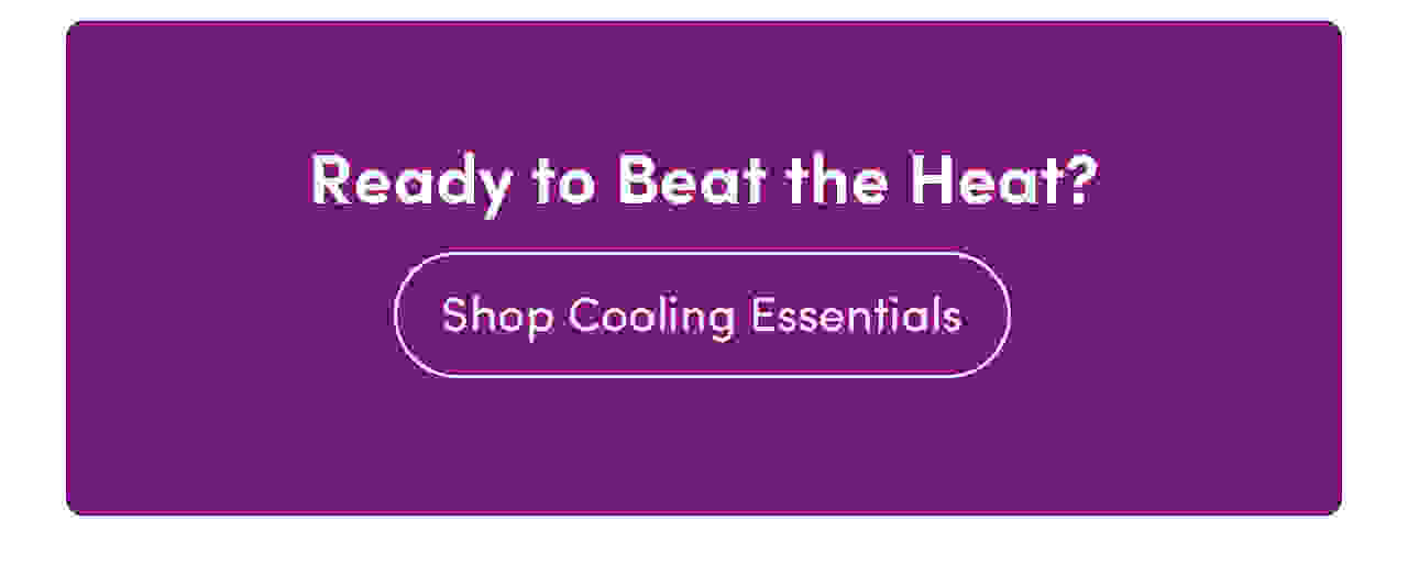 Shop Cooling Essentials