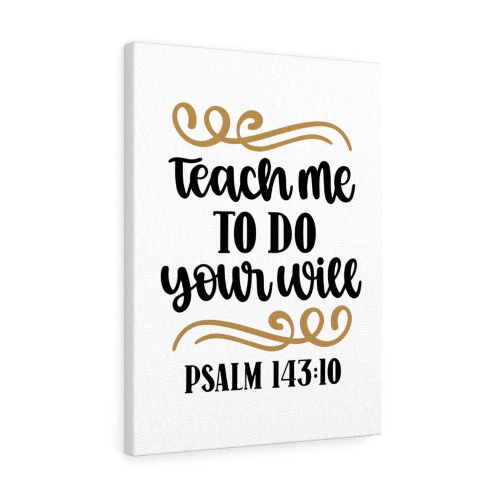 Trinx Your Will Psalm 143 10 Wrapped Canvas Textual Art Wayfair Trinx your will psalm 143 10 wrapped canvas textual art wayfair