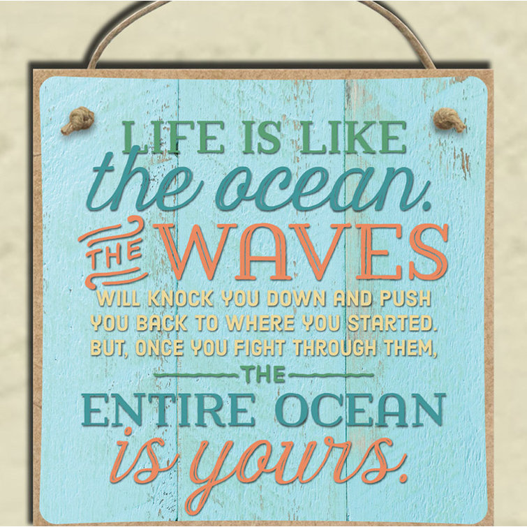 Highland Dunes Life Is Like The Ocean Waves Wall Decor Reviews Wayfair