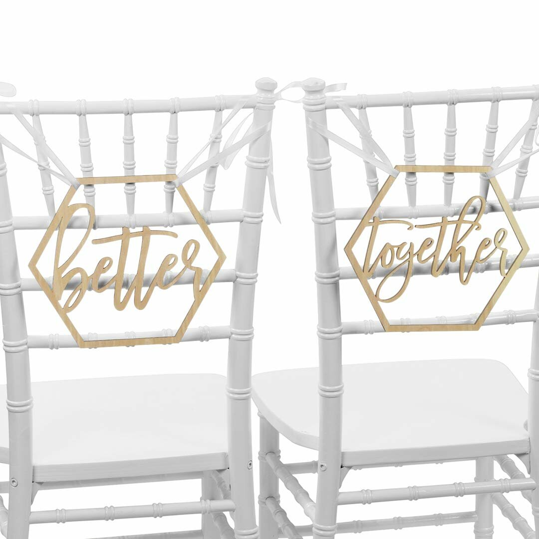 Koyal Wholesale Better Together Chair Signs Set Of 2 Scripted Hexagon Laser Cut Wood Chair Back Signs Wayfair