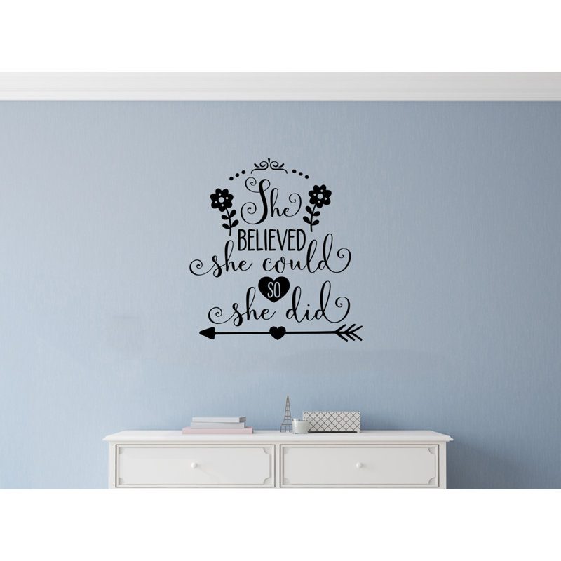 Ebern Designs She Believed She Could So She Did Wall Decal Wayfair