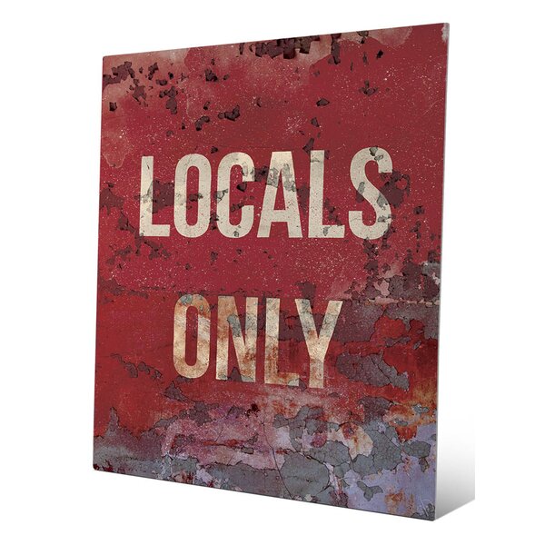 Click Wall Art Locals Only Textual Art Wayfair