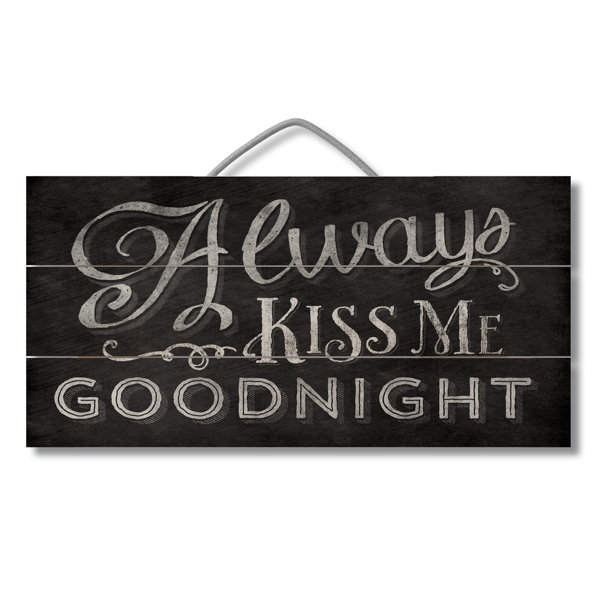 Gracie Oaks Always Kiss Me Goodnight Pallet Reclaimed Wood Sign Wall Gracie Oaks Always Kiss Me Goodnight Pallet Reclaimed Wood Sign Wall Décor Wayfair