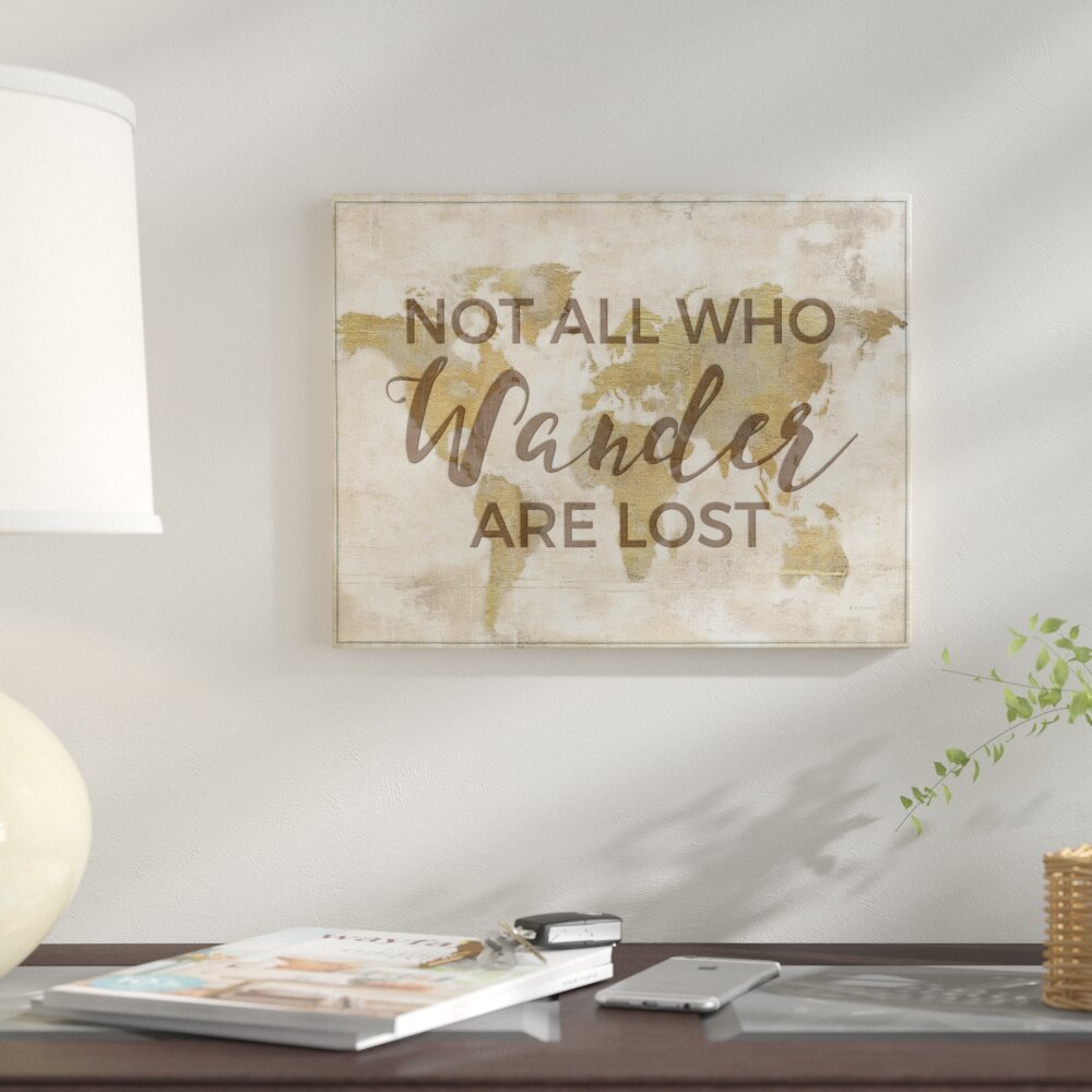 Winston Porter Inspiration Not All Who Wander Are Lost Map Textual Art Wayfair