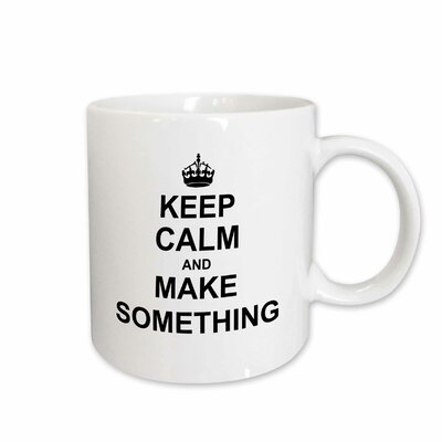 Coffee Mug Keep Calm And Drink Coffee | Wayfair