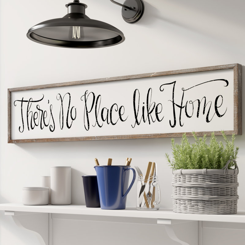 August Grove There S No Place Like Home Framed Textual Art On Wood August Grove There S No Place Like Home Framed Textual Art On Wood Reviews Wayfair