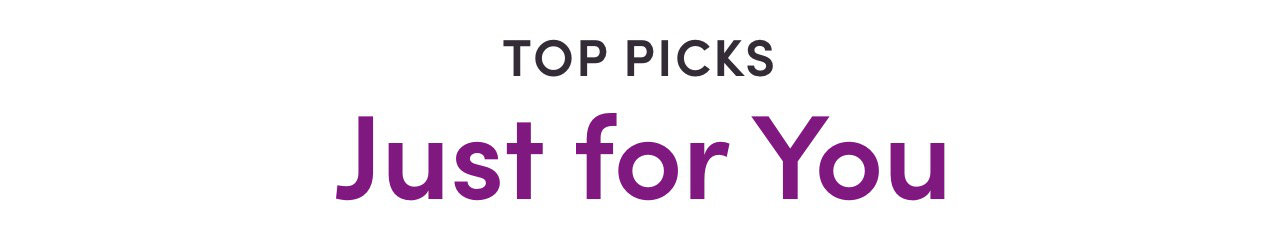 TOP PICKS Just for You 