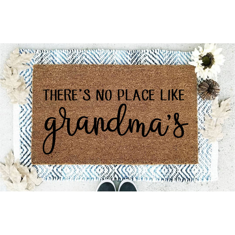 Boldbear Brands There S No Place Like Grandma S Coir 30 In X 18 In Non Slip Indoor Door Mat Wayfair
