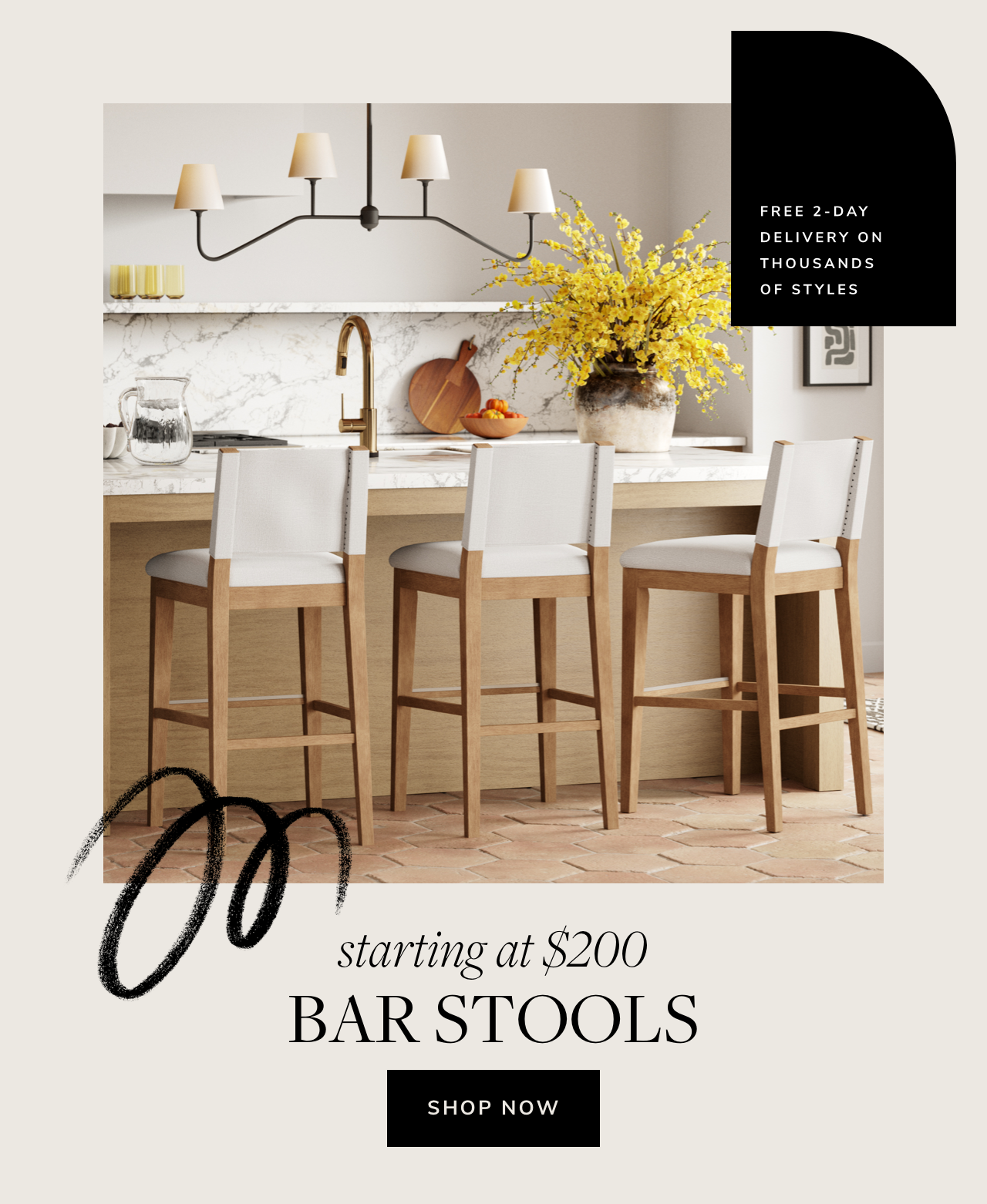 FREE 2-DAY DELIVERY ON THOUSANDS OF STYLES mm'ng at $200 BAR STOOLS SHOP NOW 