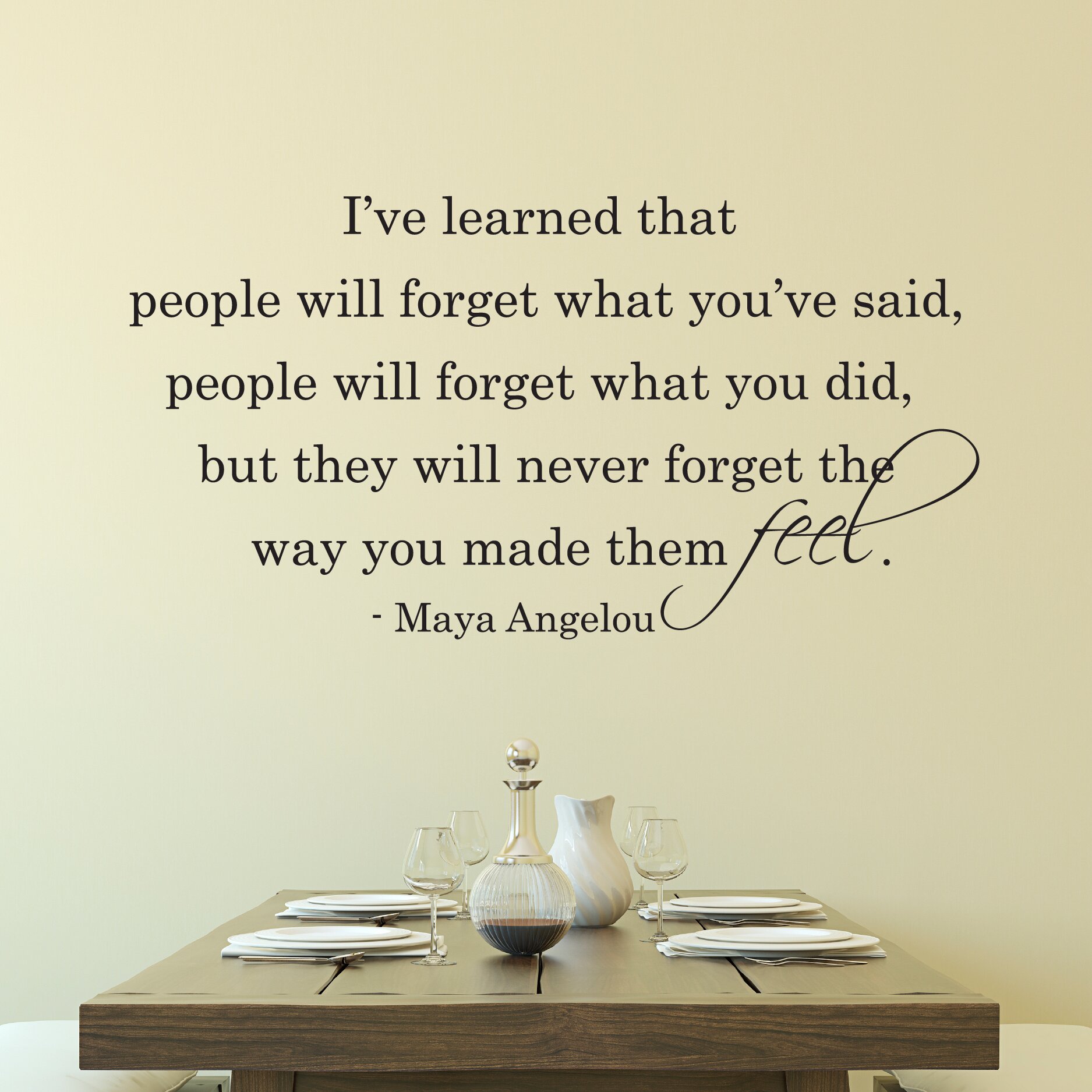 Winston Porter People Will Never Forget The Way You Made Them Feel Wall Quotes Decal Reviews Wayfair