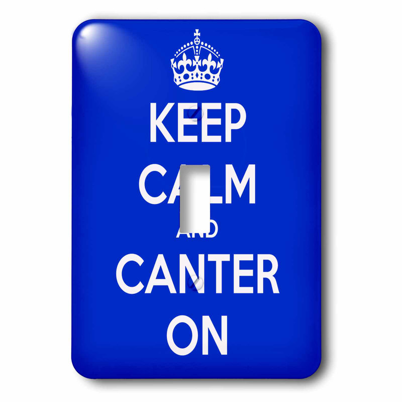 3drose Keep Calm And Canter On 1 Gang Toggle Light Switch Wall Plate Wayfair