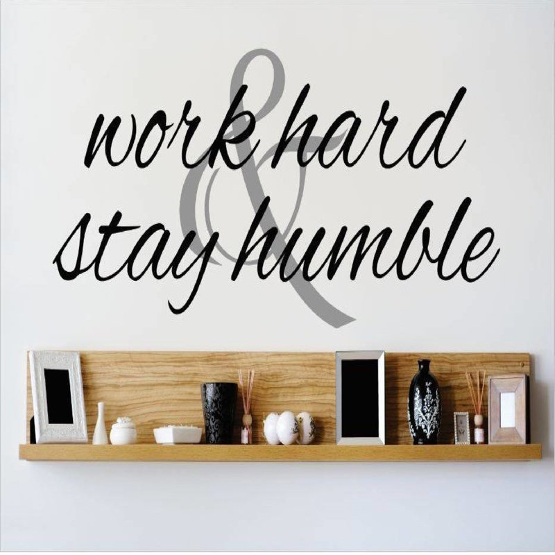 Design With Vinyl Work Hard And Stay Humble Wall Decal Wayfair